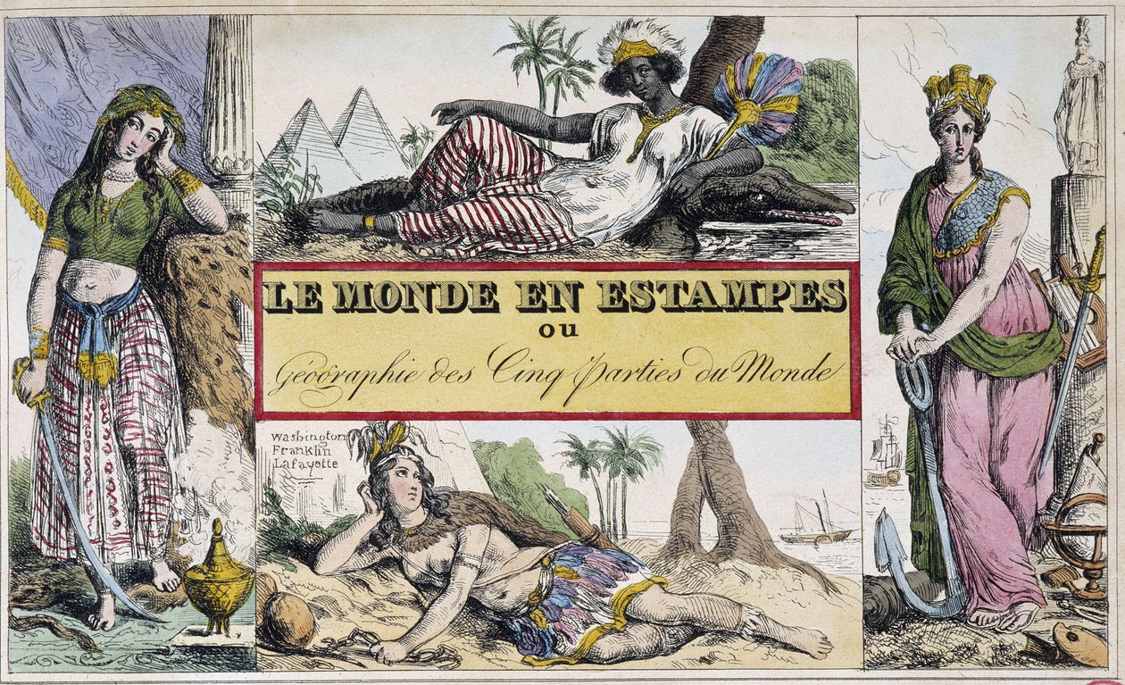 Nők 4 kontinenst képviselnek: Afrikát, Európát, Amerikát és Ázsiát – Chevalier de Roujoux „Le Monde en prints ou Geography des cinq parts du monde” címlapja alkotó: French School