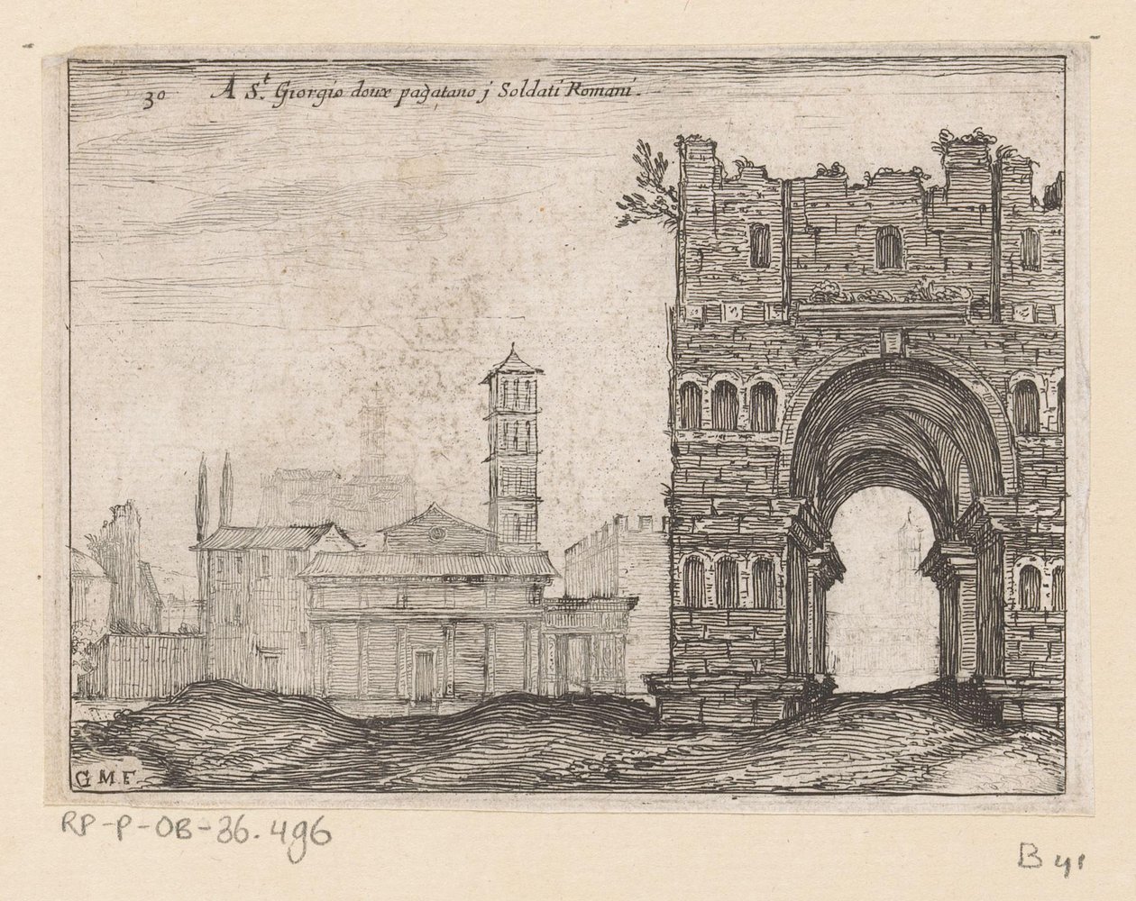 San Giorgio in Velabro en de Boog van Janus te Rome A S.t Giorgio doux paganano j Roman Soldiers (cím a tárgyon) Gezichten op Rome (sorozat címe) Néhány nézet és perspektíva a római lakatlan helyekről (sorozat címe) alkotó: Giovanni Battista Mercati