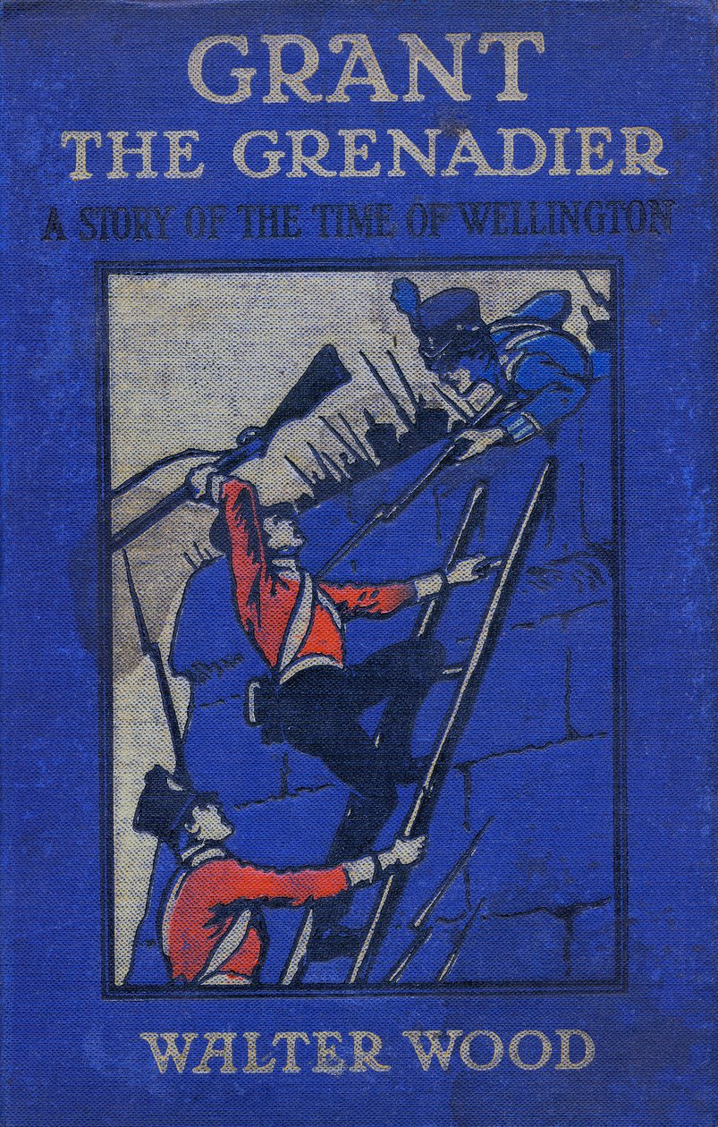 A Grant the Grenadier címlapja, Walter Wood, pub. írta: Routledge, 1912 körül alkotó: Gordon Frederick Browne