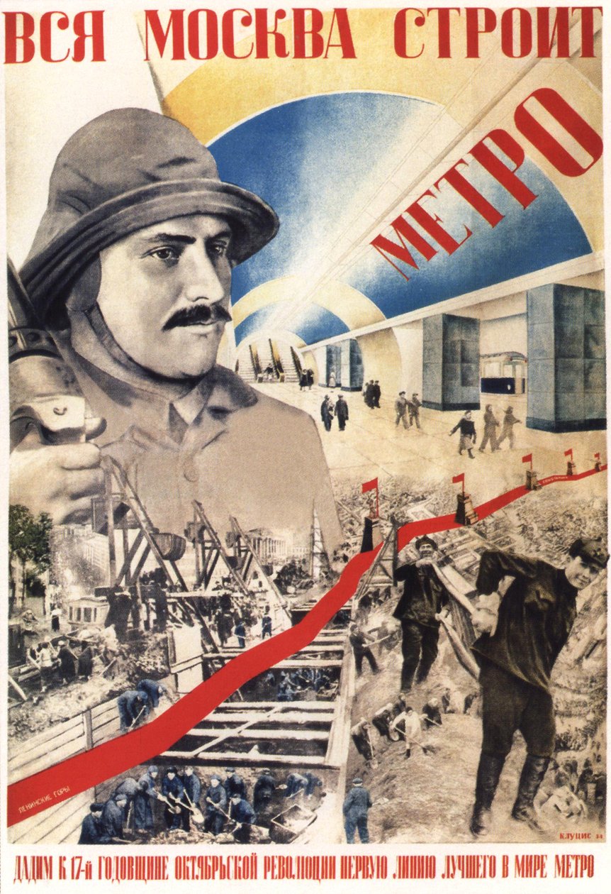 Egész Moszkva építi a Metro Plakátot, 1934 alkotó: Gustav Klutsis