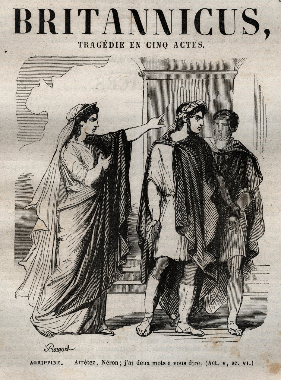 Agrippine. Állítsd meg Neront, el kell mondanom neked két szót – Britannicus tragédia öt felvonásban – vésés „Jean Racine műveibe”, Pauquet illusztrálta, Emile de La Bedolliere megjegyzése – 1851 alkotó: Hippolyte Louis Pauquet