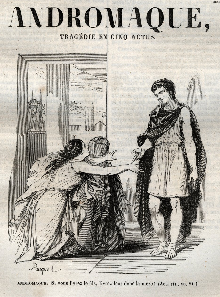 Andromaque tragédia öt felvonásban – metszet a „Jean Racine életműveibe” Pauquet illusztrálta és Emile de La Bedolliere közleménye – 1851 alkotó: Hippolyte Louis Pauquet