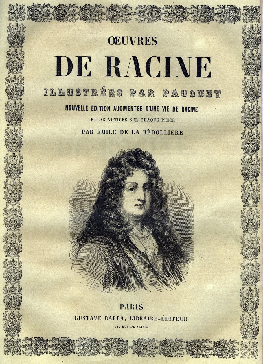 Jean Racine alkotásai Pauquet illusztrálásával és Emile de La Bedolliere közleménye – 1851 alkotó: Hippolyte Louis Pauquet