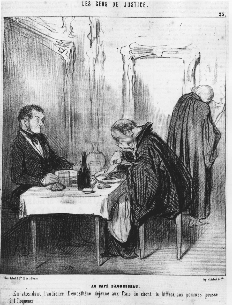 Aguesseau kávézója. Amíg a meghallgatásra várt, Demosthen fiatal volt az ügyfél költségén, az almás steak ékesszólóvá nőtte ki magát, amelyet Honore Daumier (1808-1879) a „Gens de Justice” című karikatúrájából vett az igazságszolgáltatásról. "Macskazene" alkotó: Honoré Daumier