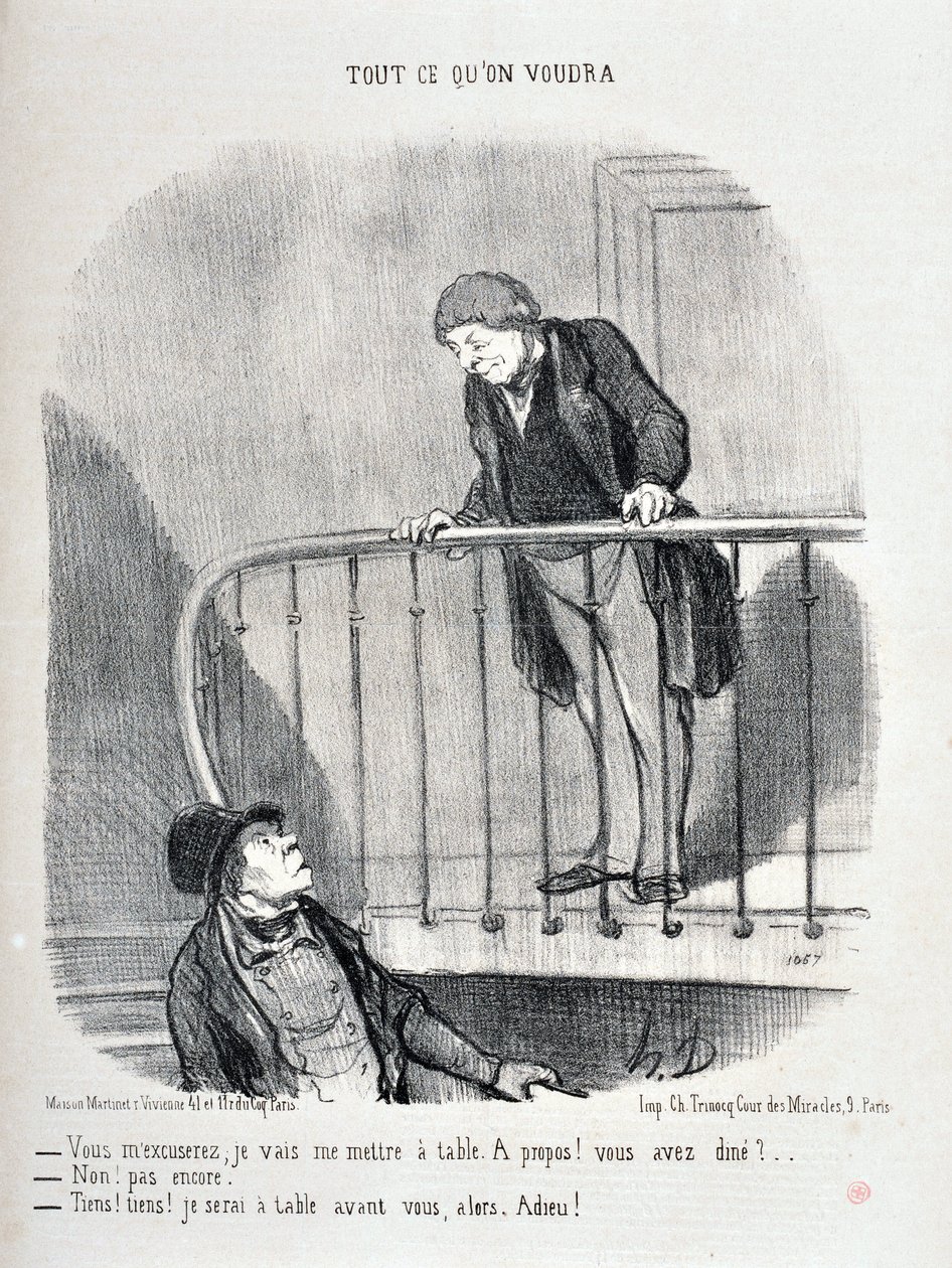 Honore Daumier (1808-1879) alkotásai. A Charivari 1853-ból származik: Serie ALL MIT SZERETNÉL „Bocsáss meg, én leülök az asztalhoz. Erről! Vacsoráztál? - Nem, még nem. „Nos, jó, előtted ülök az asztalnál”” MUSEE DES BEAUTS ARTS – PALAIS L alkotó: Honoré Daumier
