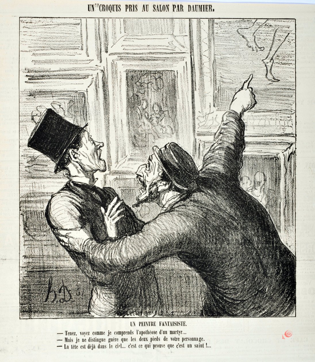 Honore Daumier (1808-1879) alkotásai. Charivari 1865-ből származik: Serie Sketches Taken at the Salon Egy szeszélyes festő. „Íme, nézd meg, hogyan értem egy mártír apoteózisát... „De én csak a két lábát látom a személyednek. – Már a feje is nehézkesen van. alkotó: Honoré Daumier