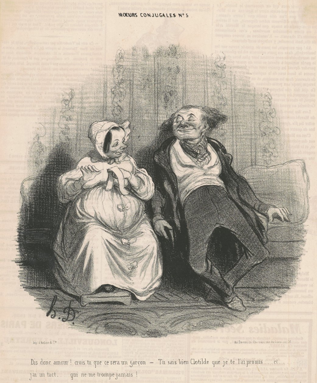 Mondj szerelmet! Szerinted fiú lesz? - Nagyon jól tudod, Clothilde, hogy megígértem neked. . . És van tapintatom. . . Aki soha nem csal meg! alkotó: Honoré Daumier