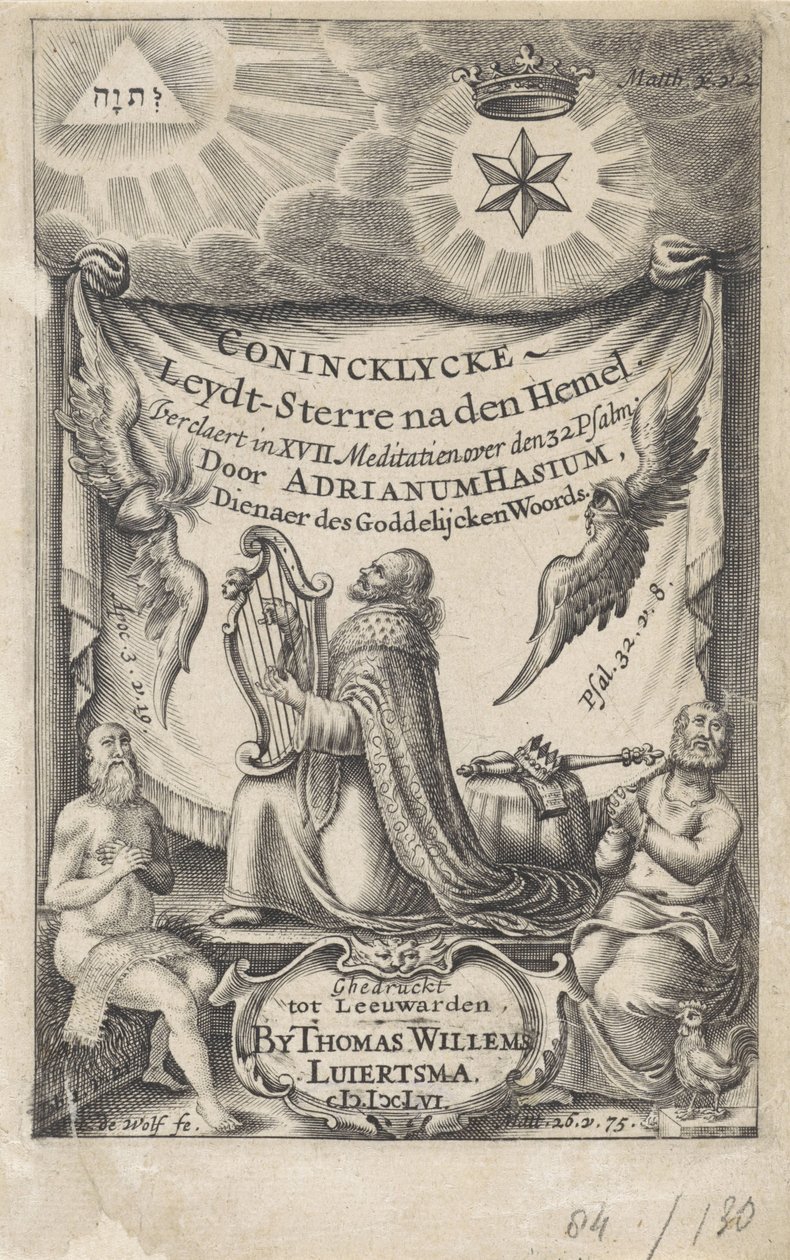 Dávid király mint zsoltáríró Címlap ehhez: Hasius, Adrianus. Conincklycke leydt-sterre a mennyország után (...), 1656 alkotó: I. de Wolf