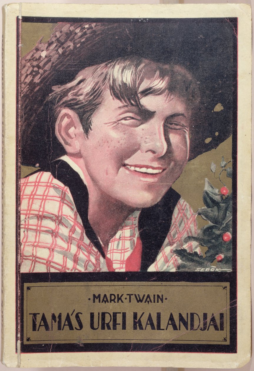 Mark Twain (1835-1910) „Tom Sawyer” magyar fordításának könyvborítója, 1920-30 alkotó: Imre Sebok