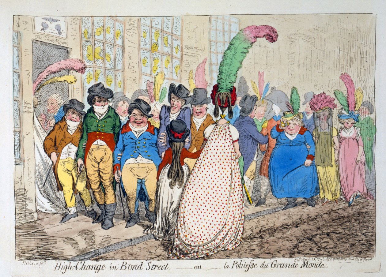 High Change in Bond Street vagy la Politées du Grande Monde, 1796 (kézzel színezett metszet) alkotó: James Gillray