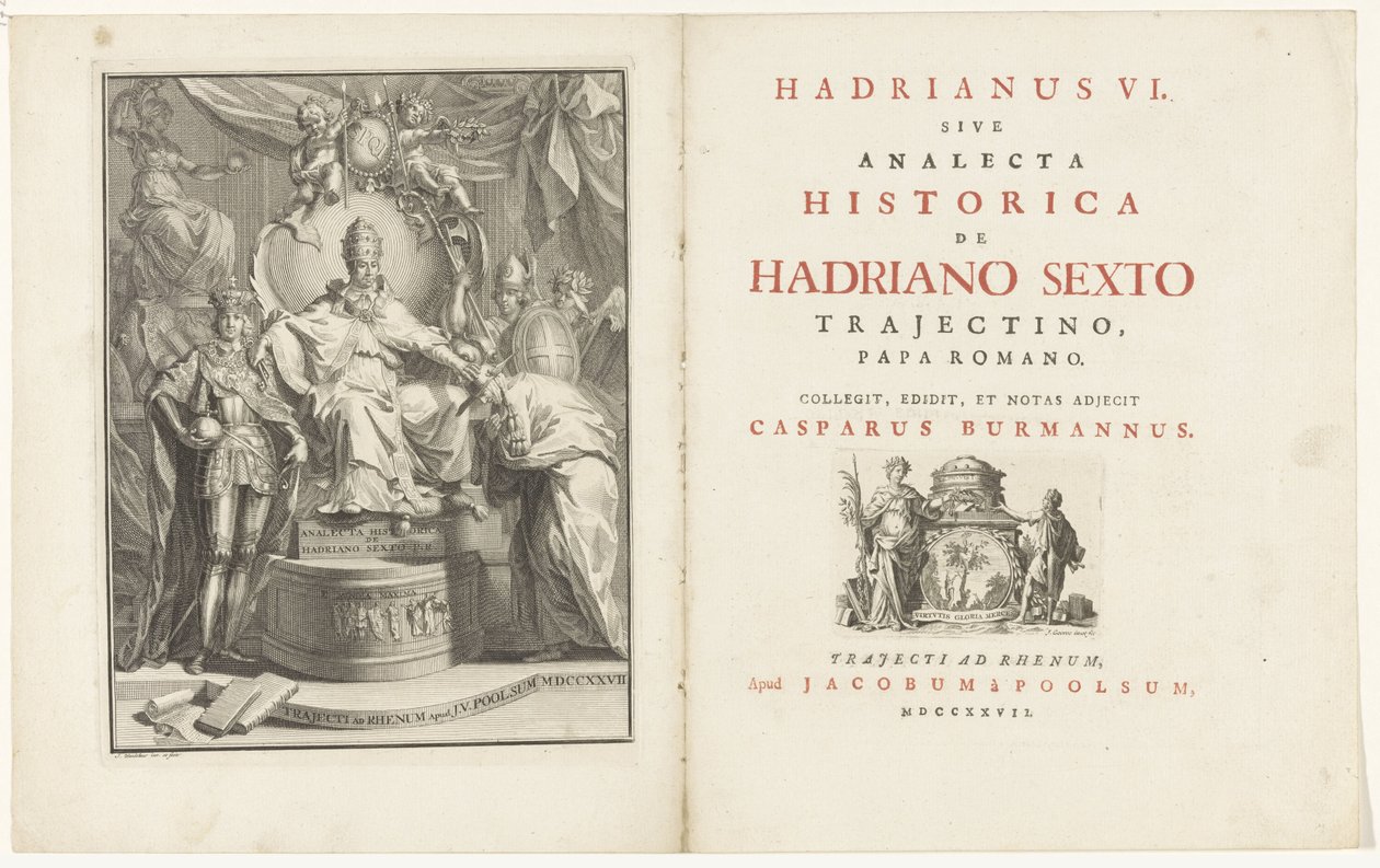 A trónon Adrian VI Címlap: Kaspar Burmann, VI. Hadrianus, sive analecta historica de Hadriano Sextus Trajectino, római pápa, 1727 alkotó: Jan Wandelaar
