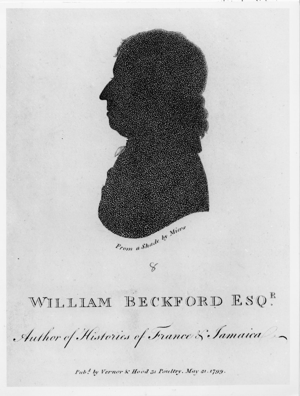 William Beckford Esq. (megh. 1799) A Histories of France and Jamaica szerzője, egy árnyékból, kocsmából. Vernor und Hood, 1799 alkotó: John Miers