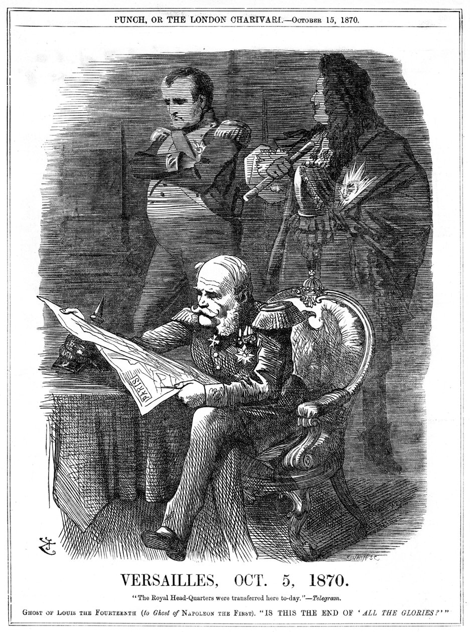 Francia-porosz háború 1870-1871: XIV. Lajos és I. Napóleon árnyalatai Franciaország dicsőségének elhalványulása miatt. 1870. október 5-én I. Vilmos porosz király Versailles-t tette főhadiszállásává, január 18-án pedig Németország császárává nyilvánították  alkotó: John Tenniel