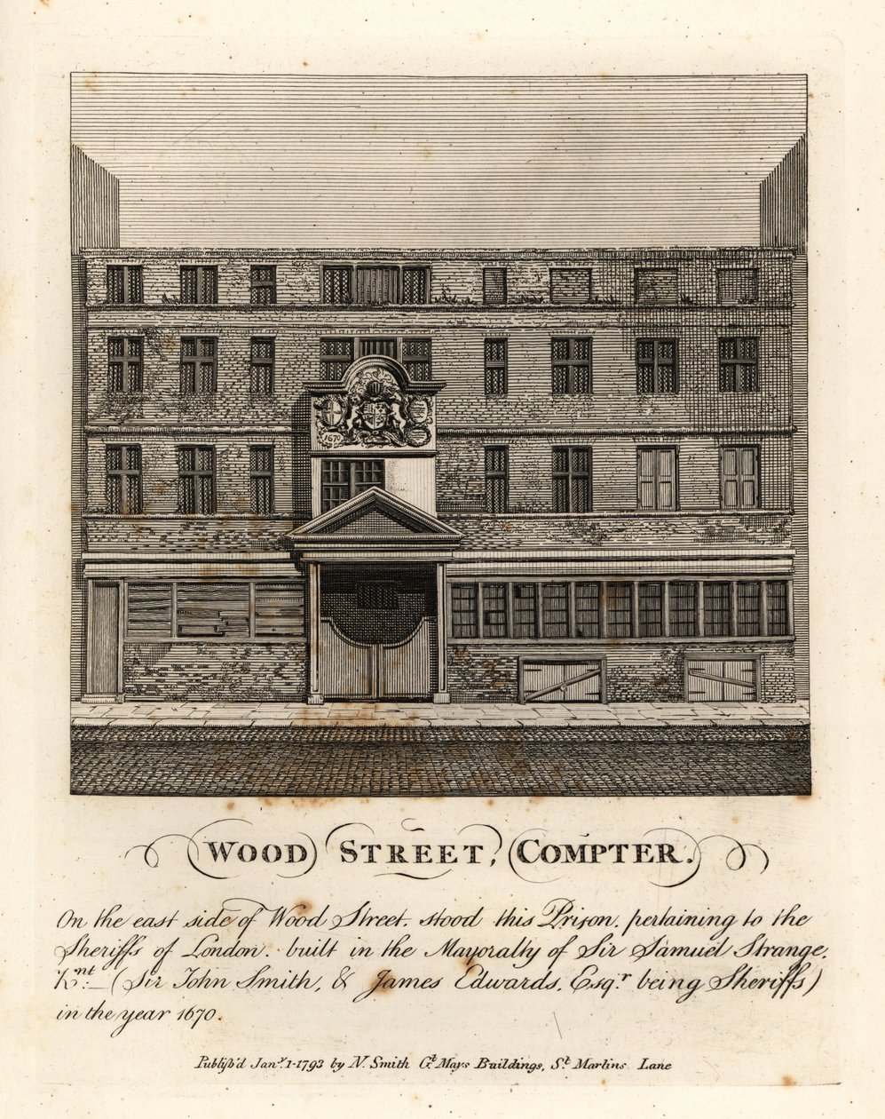 Wood Street Compter, a londoni seriffek tulajdonában lévő börtön, Sir Samuel Strange polgármesterségében épült 1670-ben alkotó: John Thomas Smith