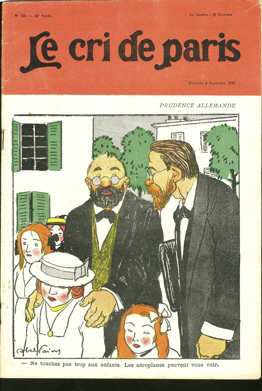 Illusztráció: Abel Faivre (1867-1945) a Le Cri de Paris borítójához, 04/09/10 - „” Ne nyúlj túl sok gyerekhez, a repülőgépek láthatnak. “” - Németország Poroszország, Repülés alkotó: Jules Abel Faivre