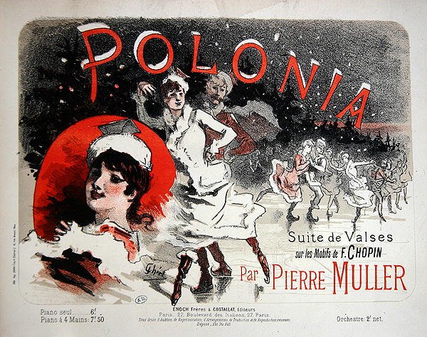 „Polonia”, Pierre Muller által Chopin motívumaira komponált keringők partitúrájának borítója, XIX. század vége (színes litó) alkotó: Jules Cheret