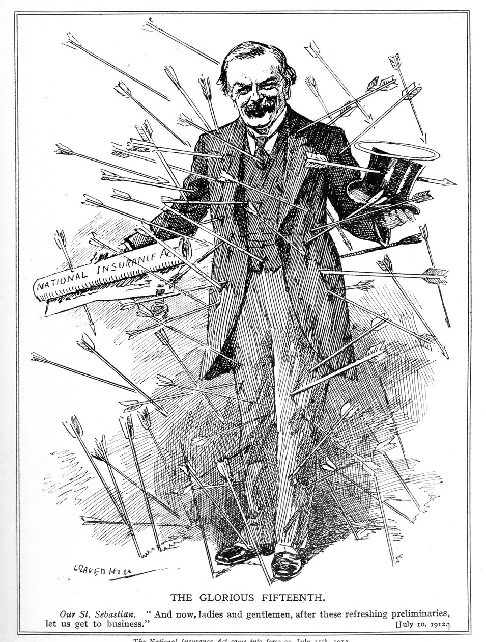 Lloyd George, akit Szent Sebestyén vértanúként ábrázoltak, a nemzeti biztosítási törvénye miatt támadták meg, amely 1912. július 15-én lépett hatályba. Az 1911. évi biztosítási törvény alkotó: Leonard Raven Hill