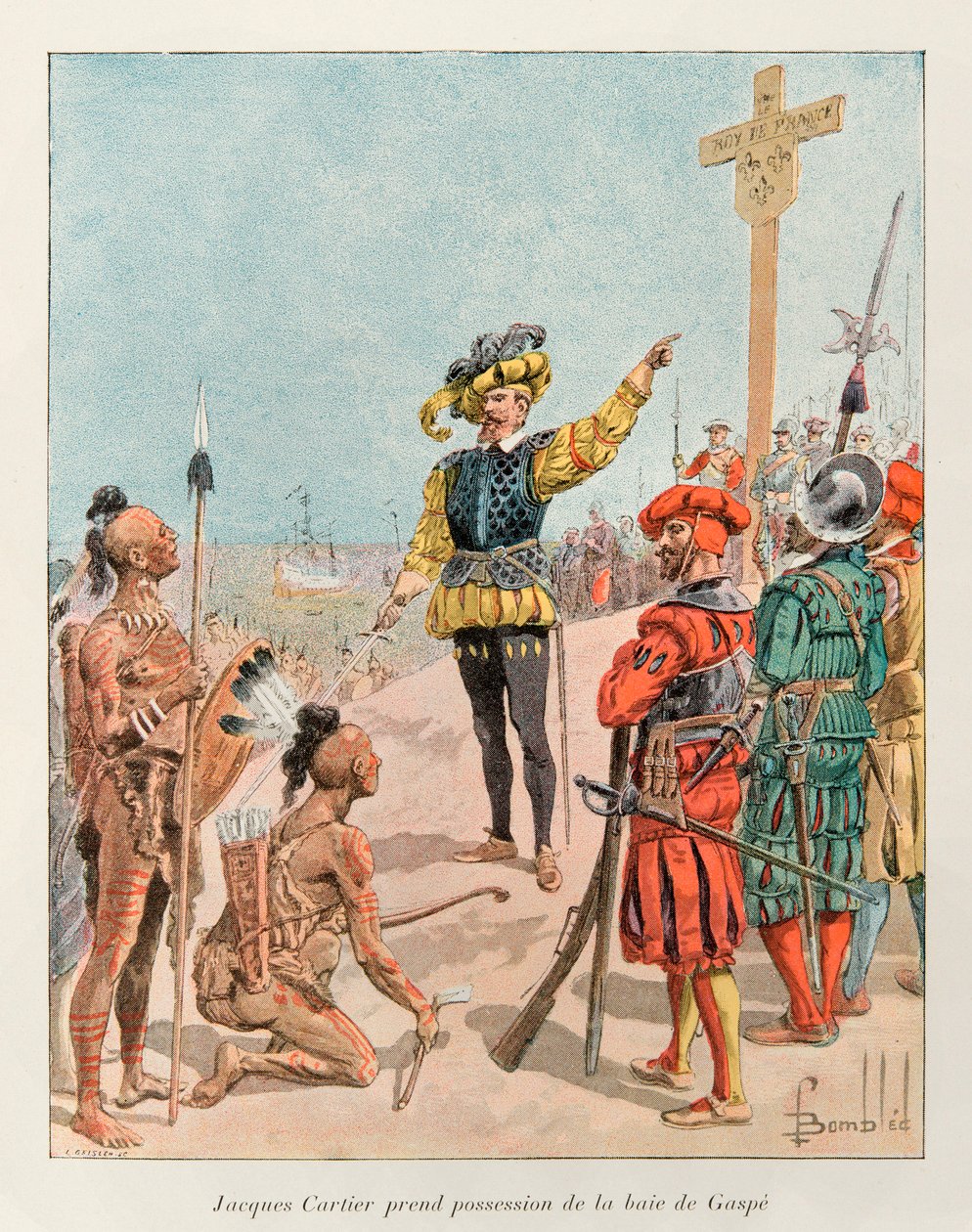 Bombázta Lajos (1862 - 1927); Jacques Cartier (1491-1557) Franciaország királya, Francois 1. megbízásából 1534-ben birtokba vette a Gaspe-öblöt Kanadában (Cartier az általa ültetett kereszten Franciaország címerét mutatja); Histoire de la Nouvelle alkotó: Louis Charles Bombled