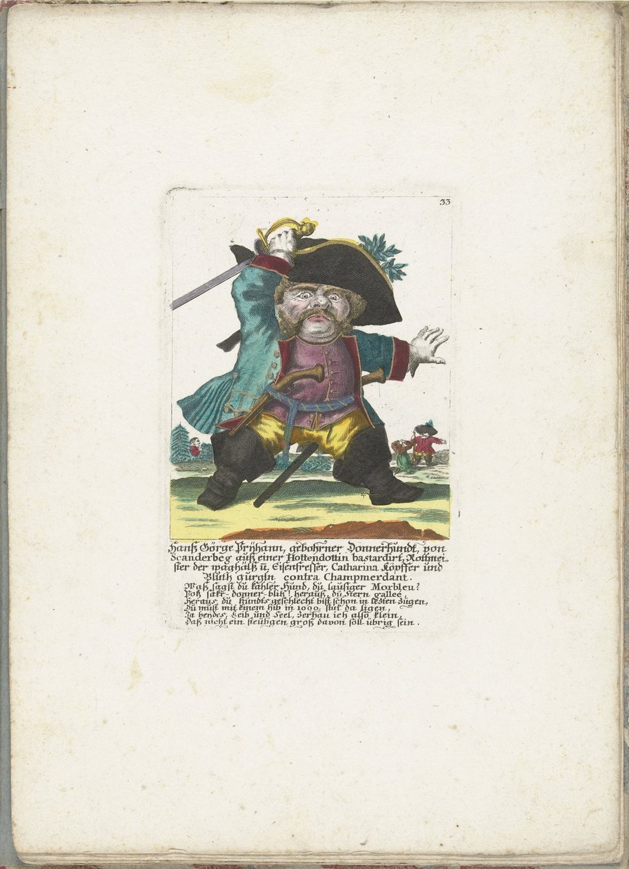 De dwerg Hanss Görge Prijhann vésztisztként, 1710 körül Hanß Görge Prijhann, született Donnerhundt, Scanderbegből egy hotendottin fattyúból Rottmeister, a vakmerő és vasevő, Catharina, köpffer és Bluth gurgln contra Champmerdant (titl alkotó: Martin Engelbrecht (attributed to)