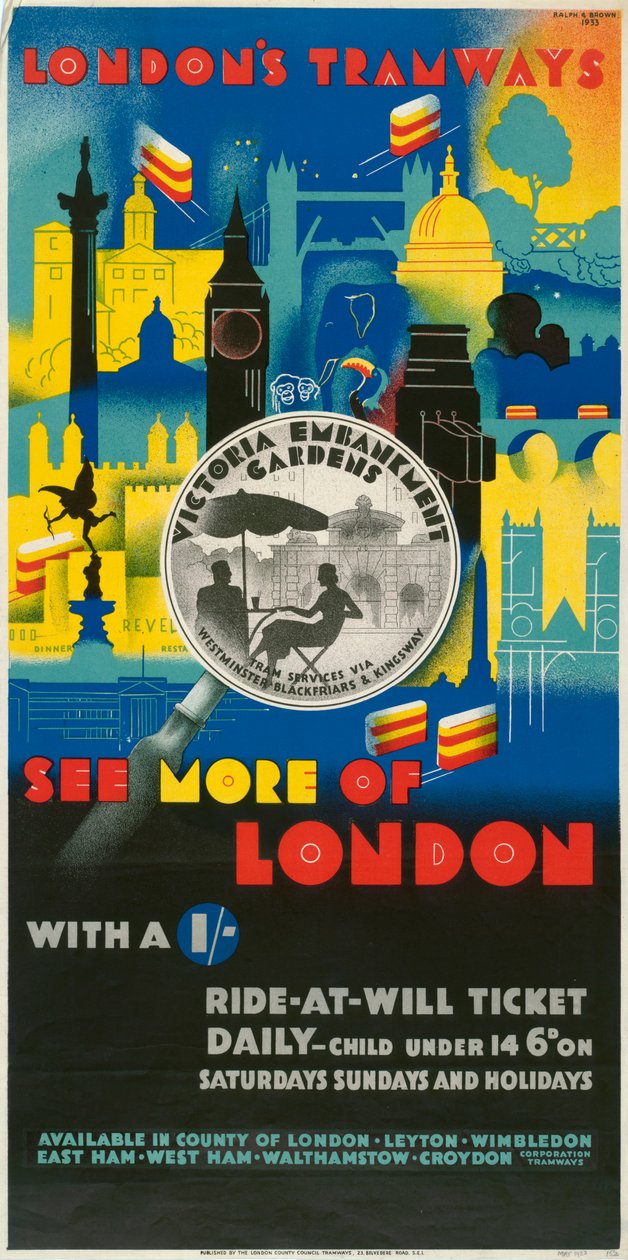 „Láss még többet Londonból shillinggel”, London Megyei Tanács LCC Tramways plakátja, 1933 alkotó: Ralph and Brown Studios