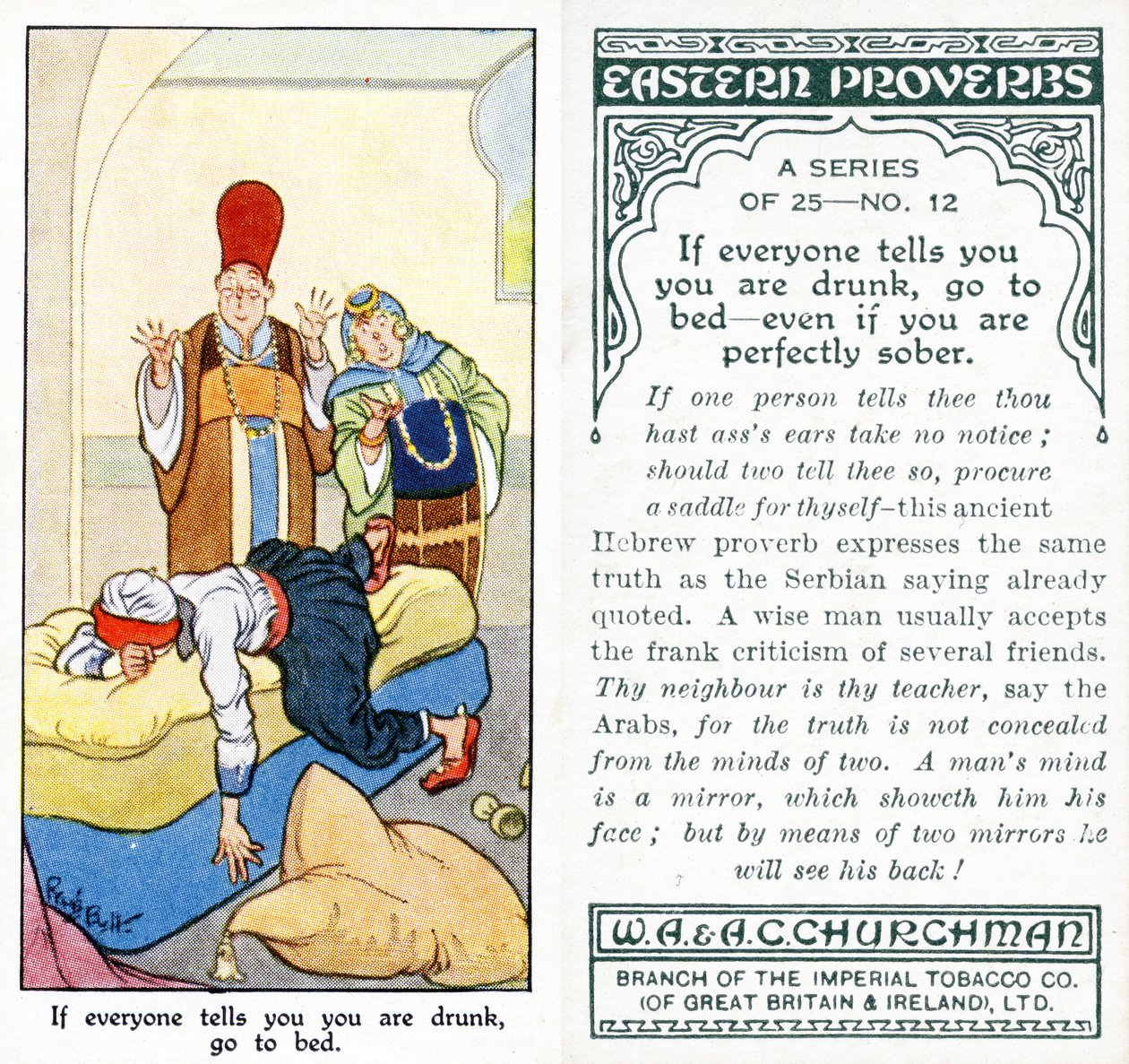 „Ha mindenki azt mondja, hogy részeg vagy, feküdj le – még akkor is, ha teljesen józan vagy” (1931) (lásd még: 498190) alkotó: René Bull
