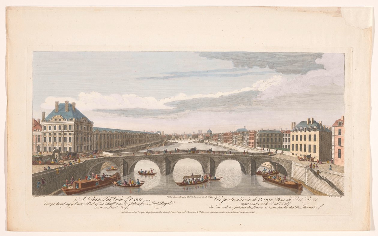 Kilátás a Pont Royalra a Szajna folyó felett Párizsban, a Pont Neuf felé nézve Egy sajátos nézet Párizsról, amely felfogja a Louvre-t, a Thuilleries-szigetek egy részét stb. a Pont Royaltól a Pont Neuf felé vették (cím az objektumon) Paris (sorozat címe) alkotó: Robert Sayer