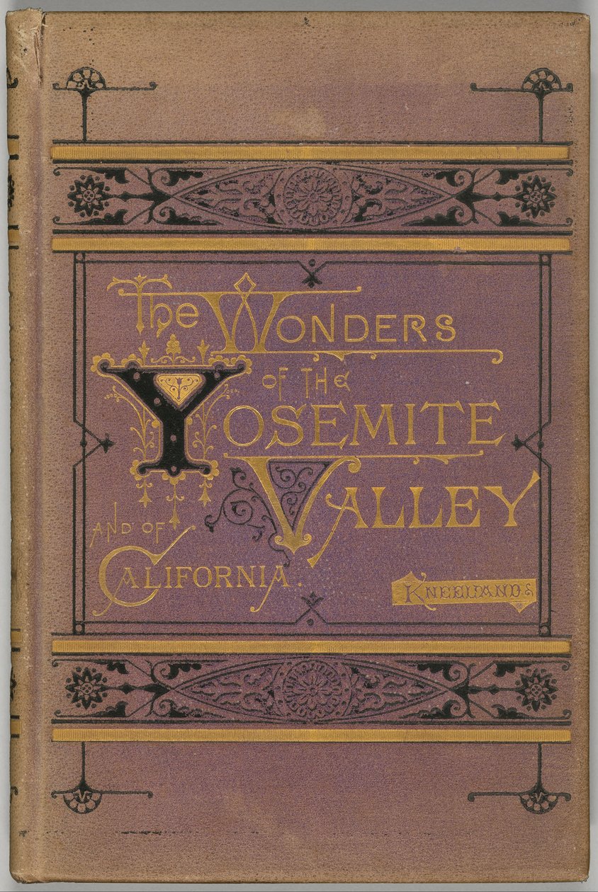 A Yosemite-völgy és Kalifornia csodái alkotó: Samuel Kneeland