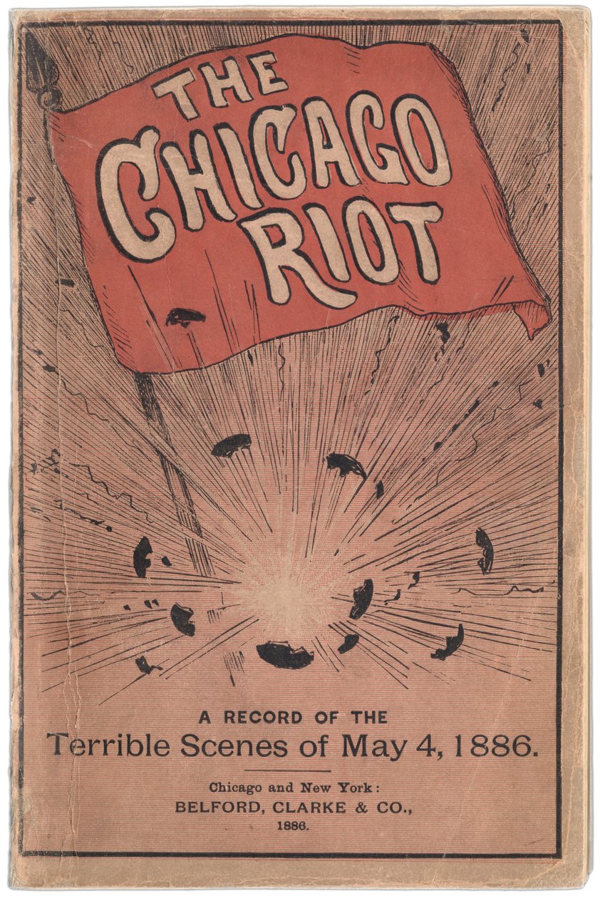 A chicagói lázadás: Paul C. Hull, 1886. 1886. május 4-i szörnyű jelenetek feljegyzése című füzet első borítója alkotó: True Williams
