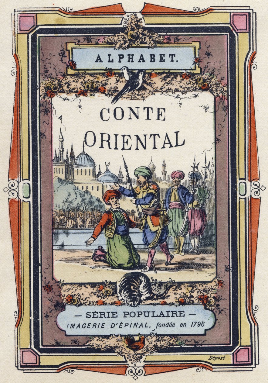 A keleti mese ábécéjének borítója. Az Epinal képalkotása, 1890 körül. Népszerű sorozat. 8 oldalas kis füzet. Mérete: 205x150 mm. Sablonos fametszetek metierek témájában alkotó: Unbekannt