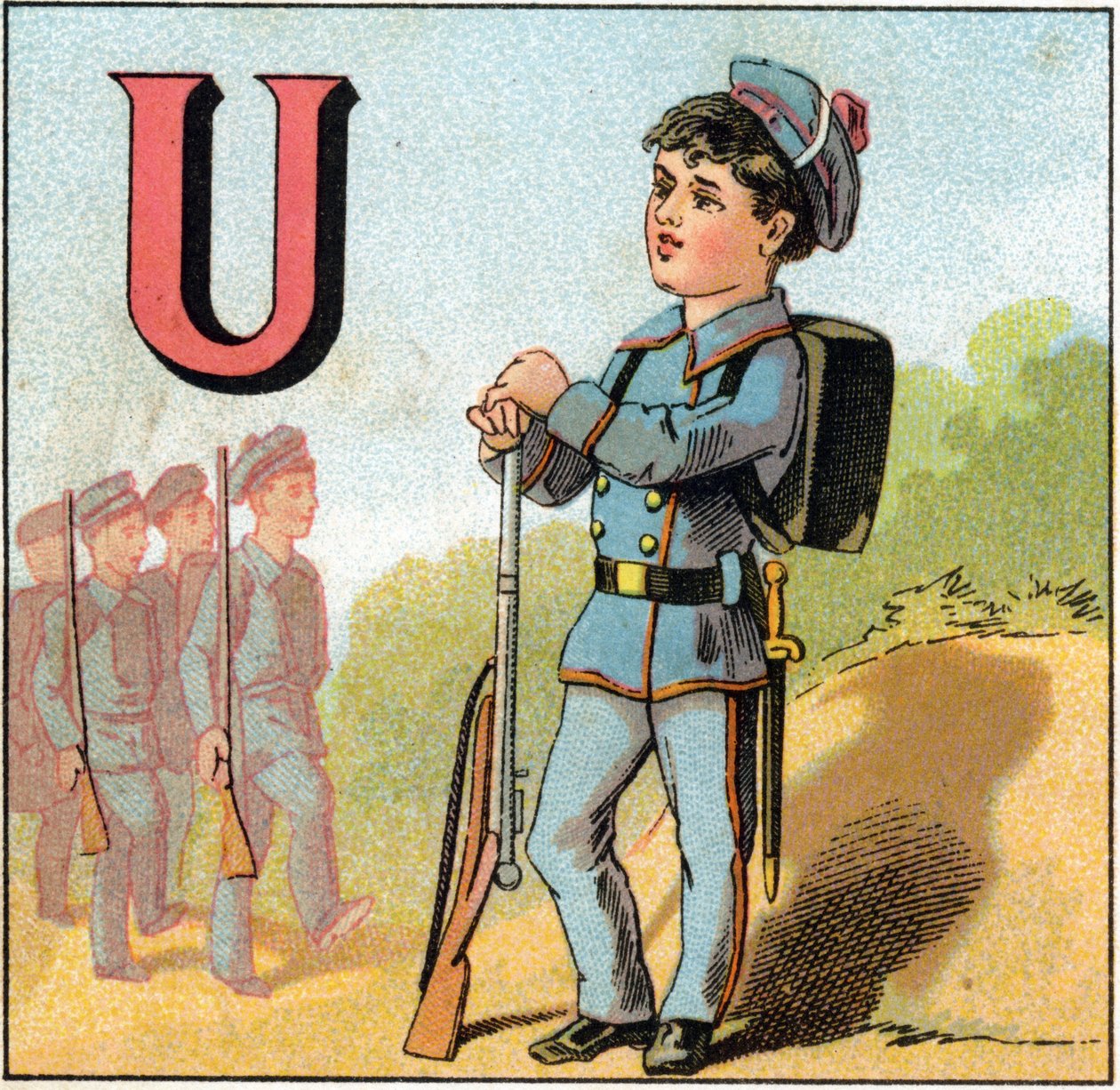 Az U betű egységes. Iskolás katonai öltönyben, puskával. Metszet „Alphabet des petits ecoliers” felirattal. Az Epinal képalkotása, 1885 körül. Privee Collection alkotó: Unbekannt