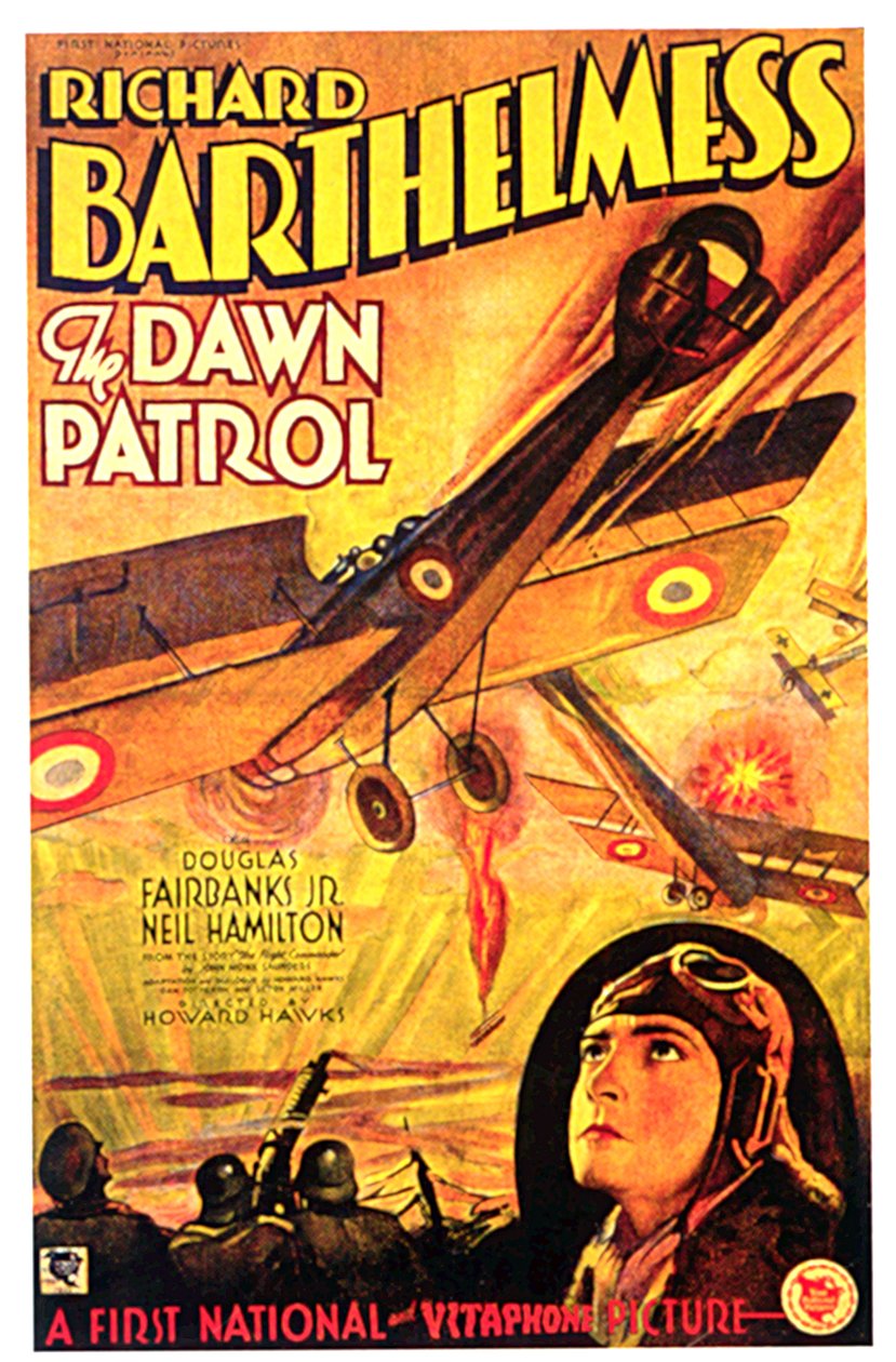 A Hajnali őrjárat A hajnali járőr című film plakátja A DAWN PATROL rendezte: HowardHawks és Richard Barthelmess alkotó: Unbekannt