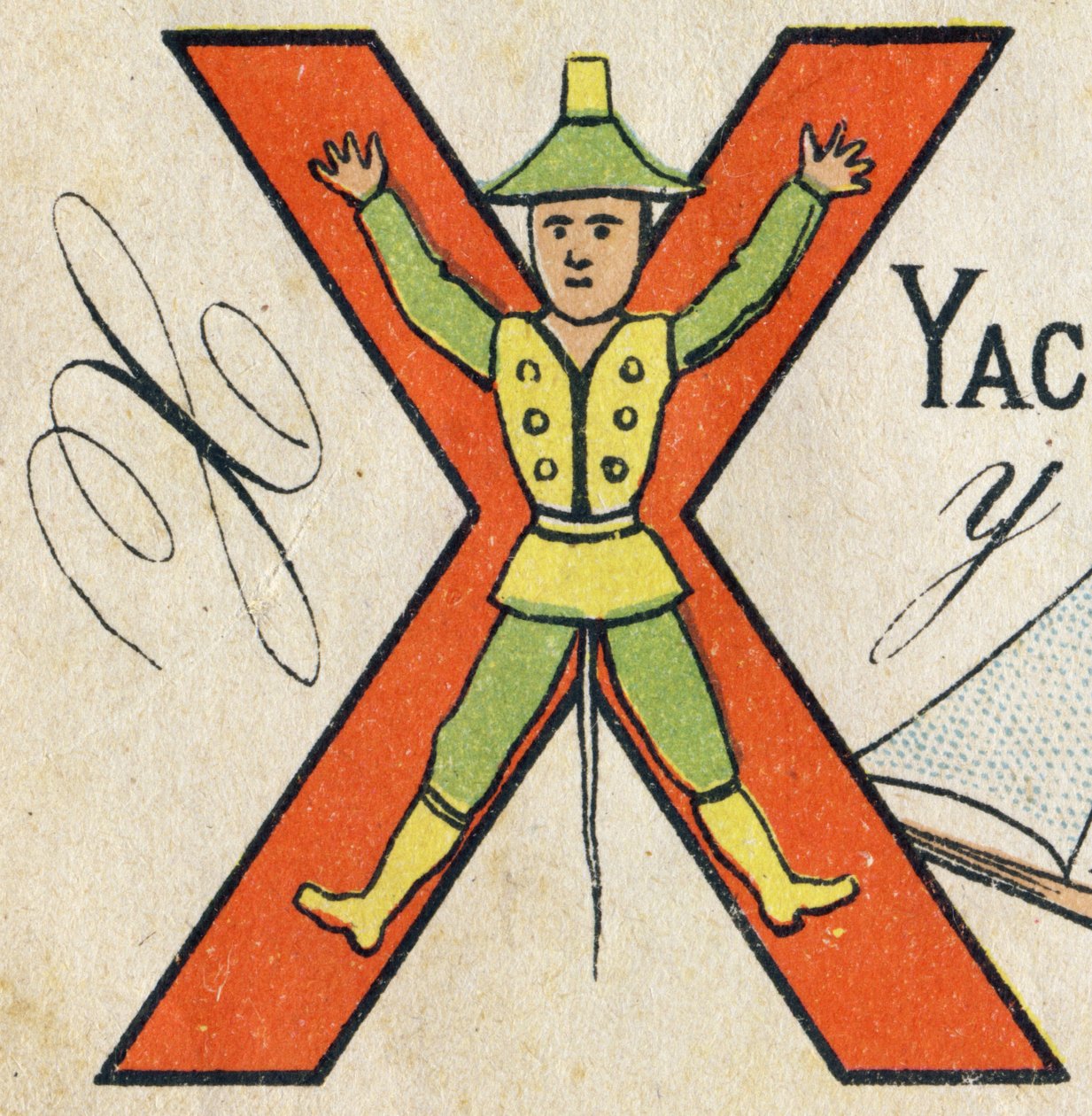 X betű. Metszet „ABC Toys”-ba. Epinális képalkotás kromolitográfiában, 1890 körül. 8 oldalas kis füzet. Mérete: 195x135mm, hirdetés a 4. borítón. Otthoni használatra, illusztris apát és kis olvasnivalót kínál módszer . alkotó: Unbekannt