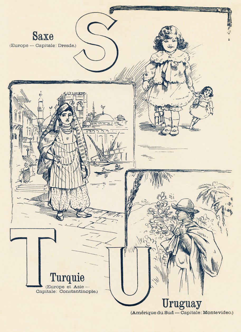 S T U: Szászország, Törökország, Uruguay - A két világ ABC-je. Emile Guerin, kiadó, Párizs, 1900 körül. Méretek: 27,5 x 21,5 cm alkotó: Unbekannt