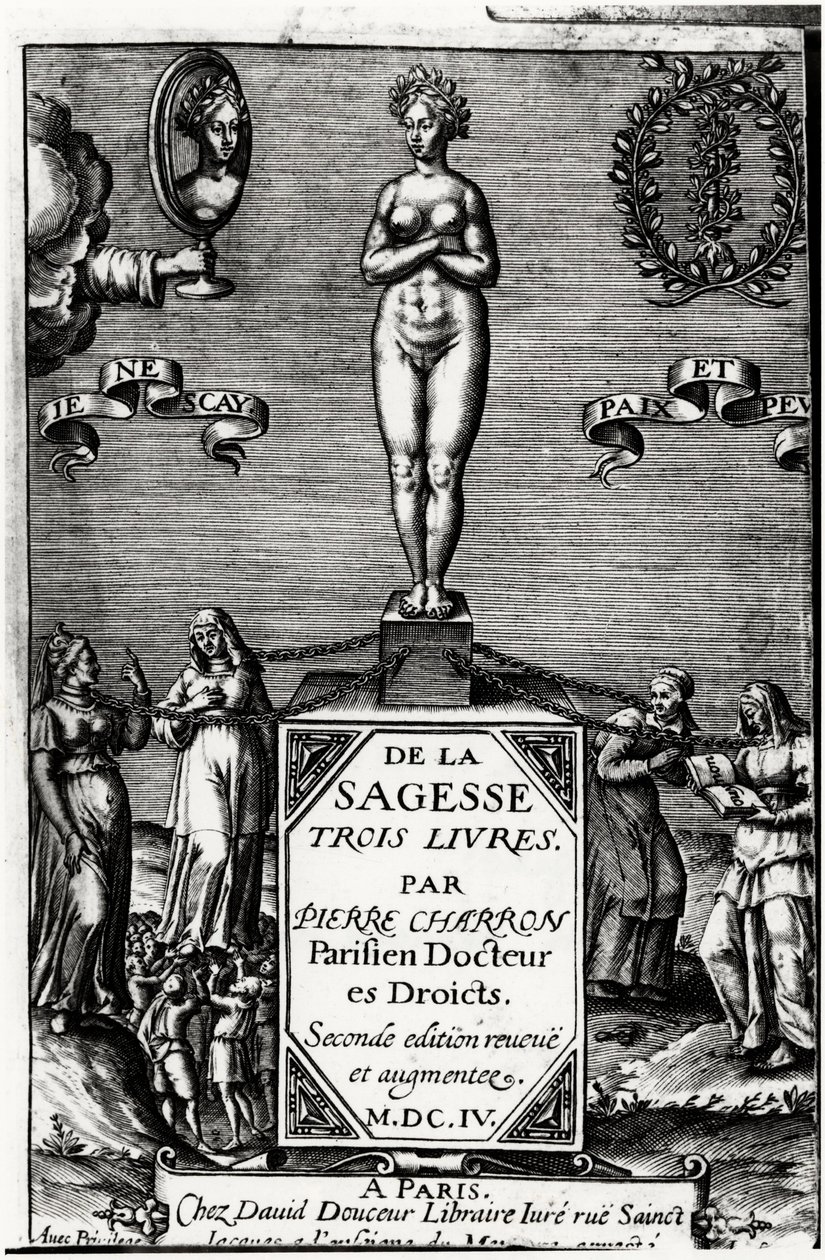 A bölcsességről, Pierre Charron három könyve (1541-1603) alkotó: Unknown artist