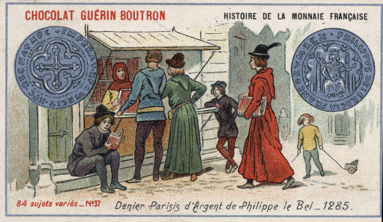 A francia valuta története sorozat, amelyet a Chocolat Guérin Boutron adott ki. 19. századi kromolitográfia. Ezüst tagadó Philippe le Bel 1285-ben alkotó: Unknown artist