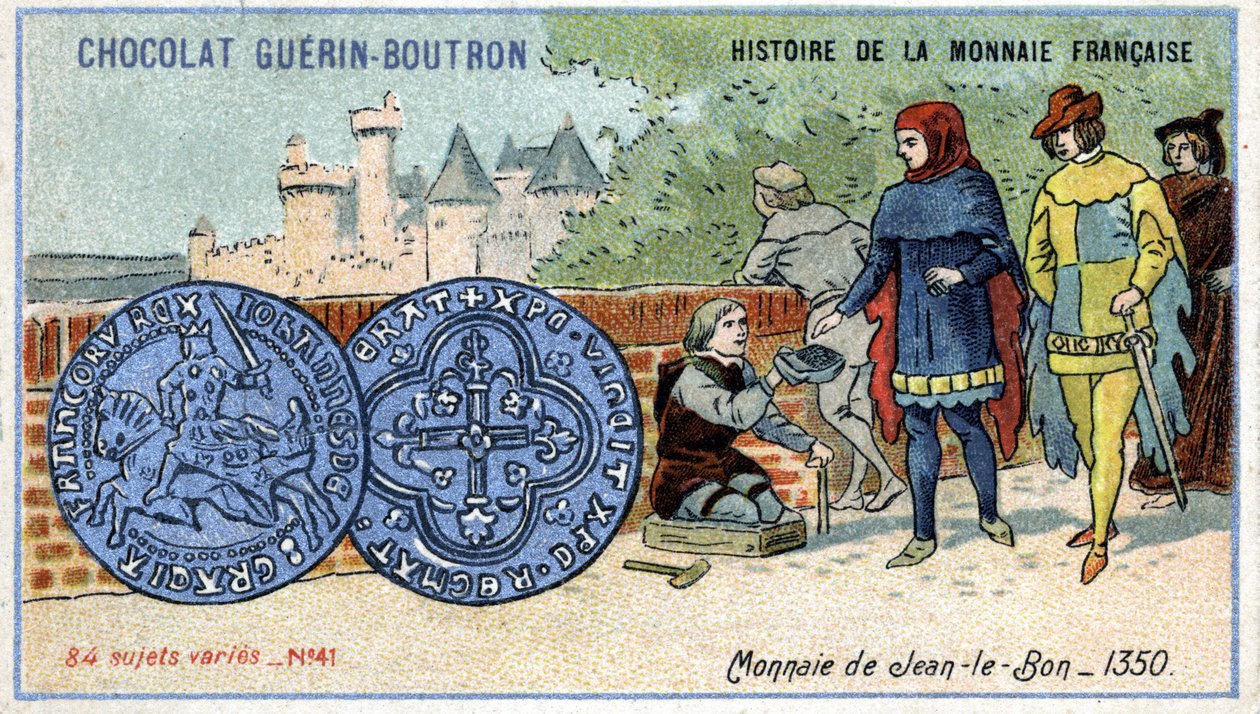 A francia valuta története sorozat, amelyet a Chocolat Guérin Boutron adott ki. 19. századi kromolitográfia. Jó János érme 1350-ben alkotó: Unknown artist