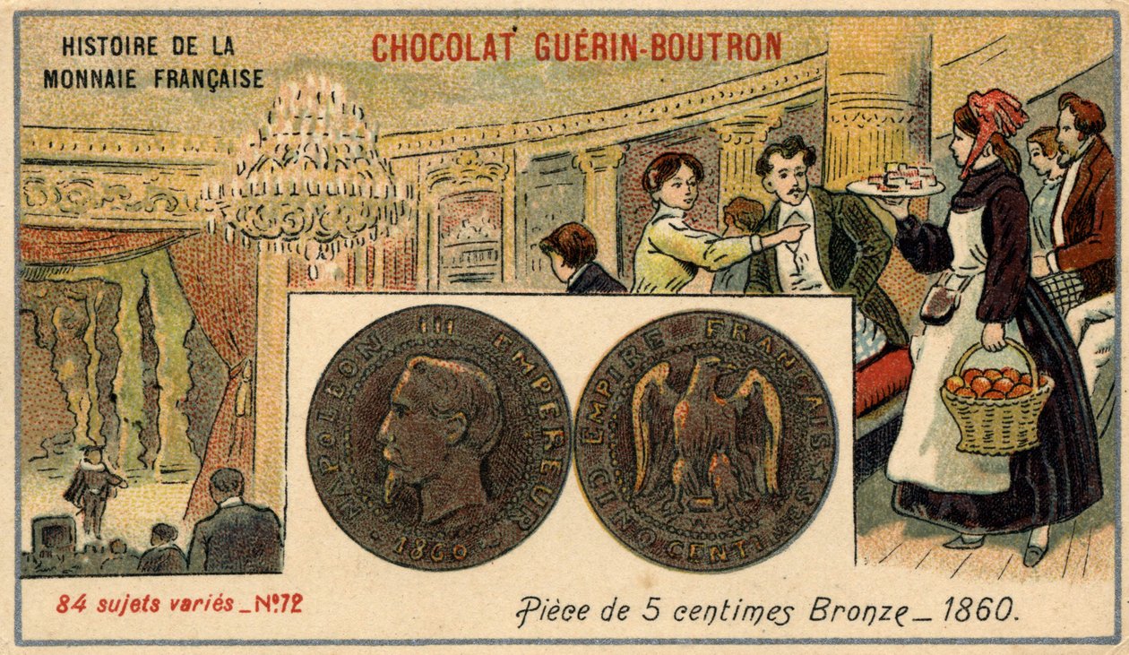 A francia valuta története sorozat, amelyet a Chocolat Guérin Boutron adott ki. 19. századi kromolitográfia. 5 centes bronzérme 1860-ban. Napóleon III. alkotó: Unknown artist