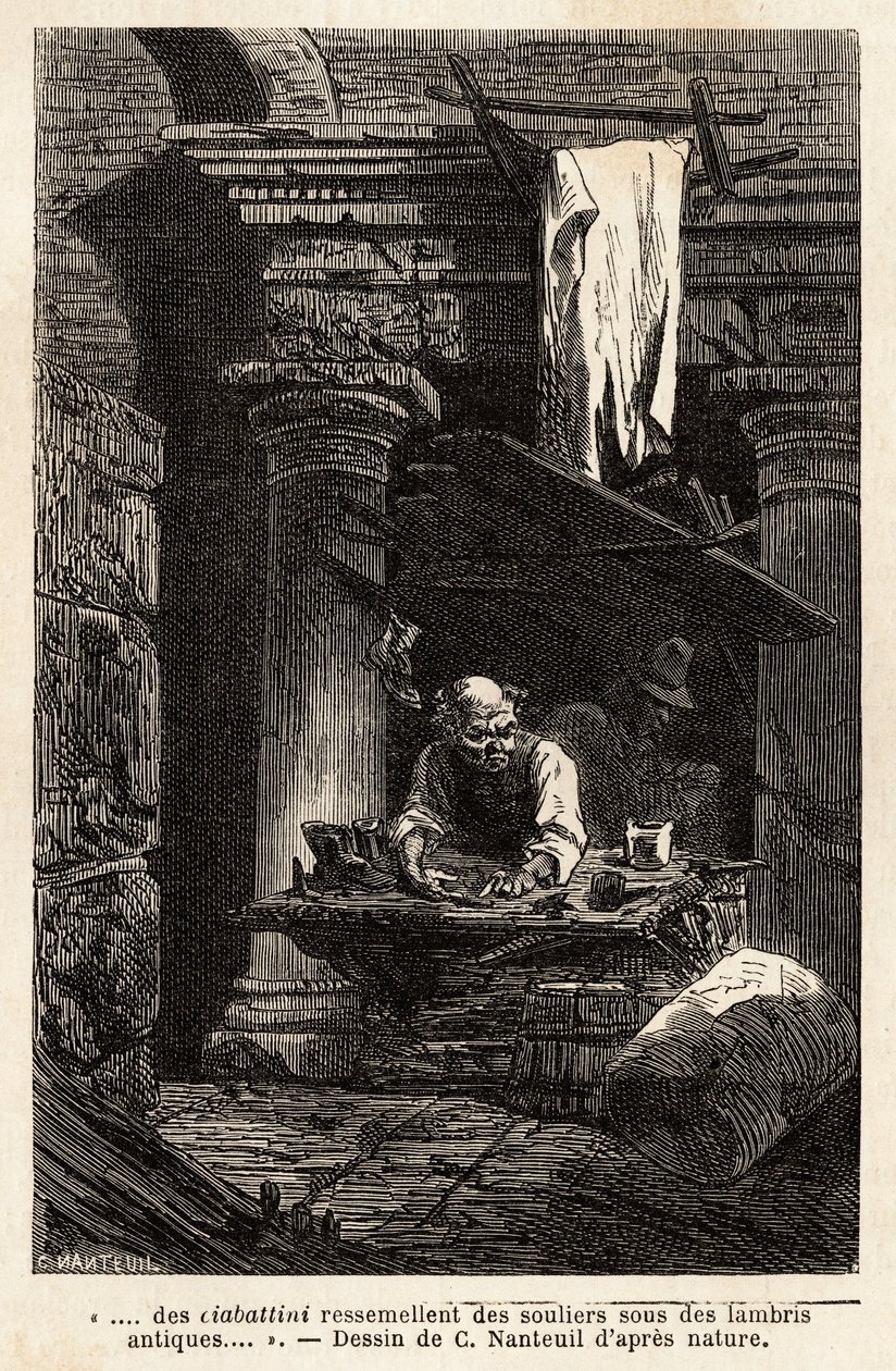 Egy cipész, aki ősi romokban rendezte be üzletét és dolgozik. A római utazást illusztráló metszet, Francis Wey 1864-1868-ban, megjelent a „Le tour du monde”” 1869-ben, szerkesztette Edouard Charton, Hachette kiadás, Párizs. Selva kollekció. alkotó: Unknown artist