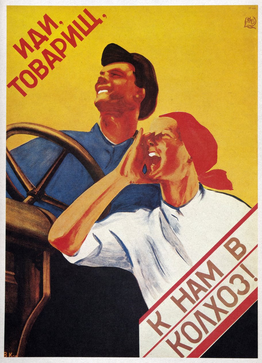 A Szovjetunió mezőgazdasága: „Gyertek, elvtársak, és csatlakozzanak kollektív gazdaságainkhoz!” 1930 (plakát) alkotó: Vera Korablyova