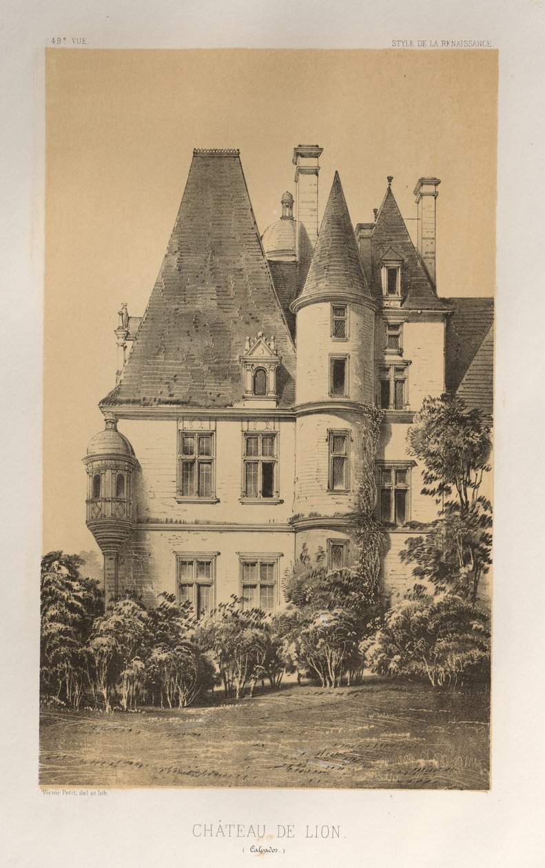Festői építészet vagy a 15. századi műemlékek. És XVI. Századok: XV. és XVI. századi francia kastélyok: Pl. 49, Château De Lion (Calvados) alkotó: Victor Petit