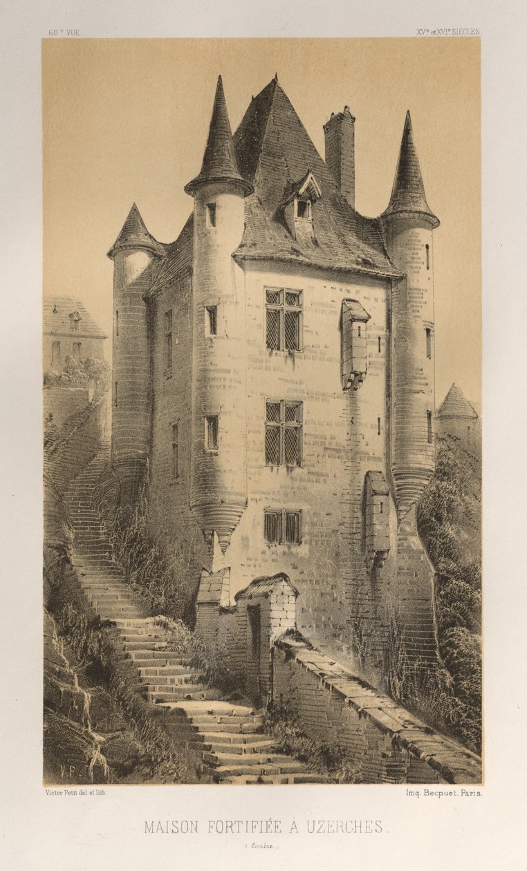 Festői építészet vagy a 15. századi műemlékek. És XVI. Századok: XV. és XVI. századi francia kastélyok: Pl. 60, Uzerches-i erődház (Corrère) alkotó: Victor Petit