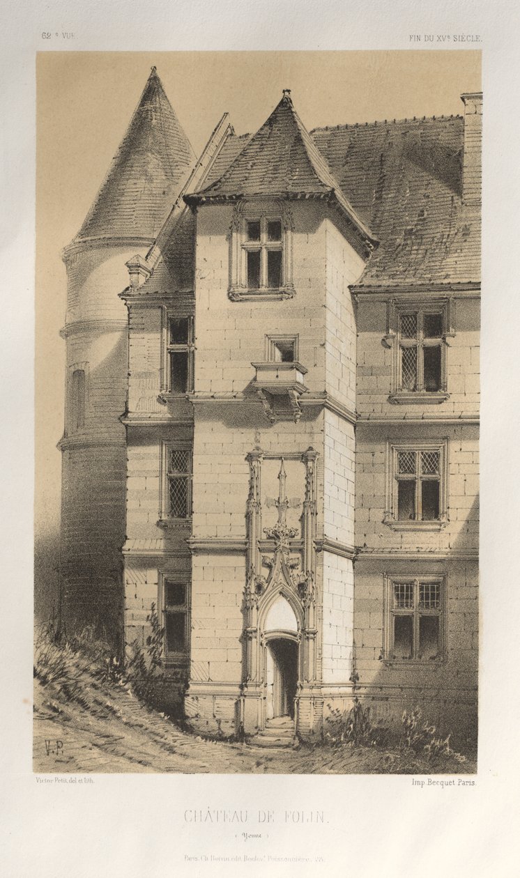 Festői építészet vagy a 15. századi műemlékek. És XVI. Századok: XV. és XVI. századi francia kastélyok: Pl. 62, Château De Folin (Yonne) alkotó: Victor Petit