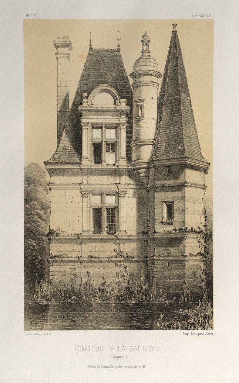 Festői építészet vagy a 15. századi műemlékek. És XVI. Századok: XV. és XVI. századi francia kastélyok: Pl. 64, Château De La Sauloye (Mayenne) alkotó: Victor Petit