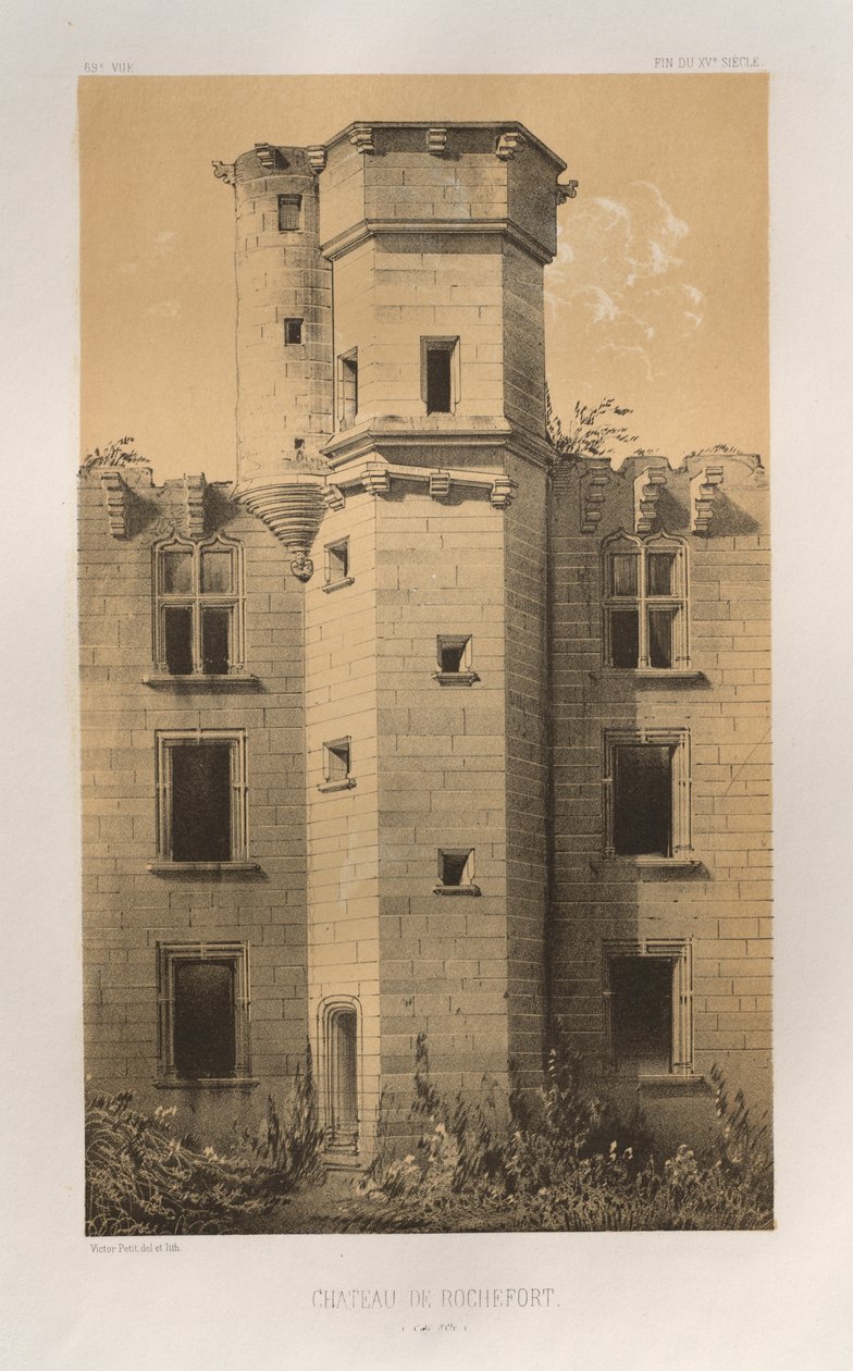Festői építészet vagy a 15. századi műemlékek. És XVI. Századok: XV. és XVI. századi francia kastélyok: Pl. 69, Château de Rochefort (Côte d