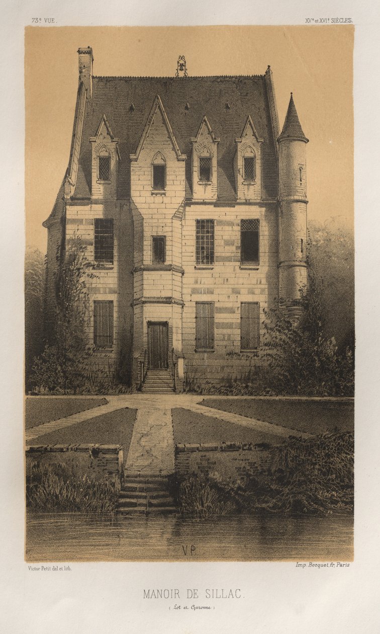 Festői építészet vagy a 15. századi műemlékek. És XVI. Századok: XV. és XVI. századi francia kastélyok: Pl. 73, Manoir De Sillac (Lot et Garonne) alkotó: Victor Petit
