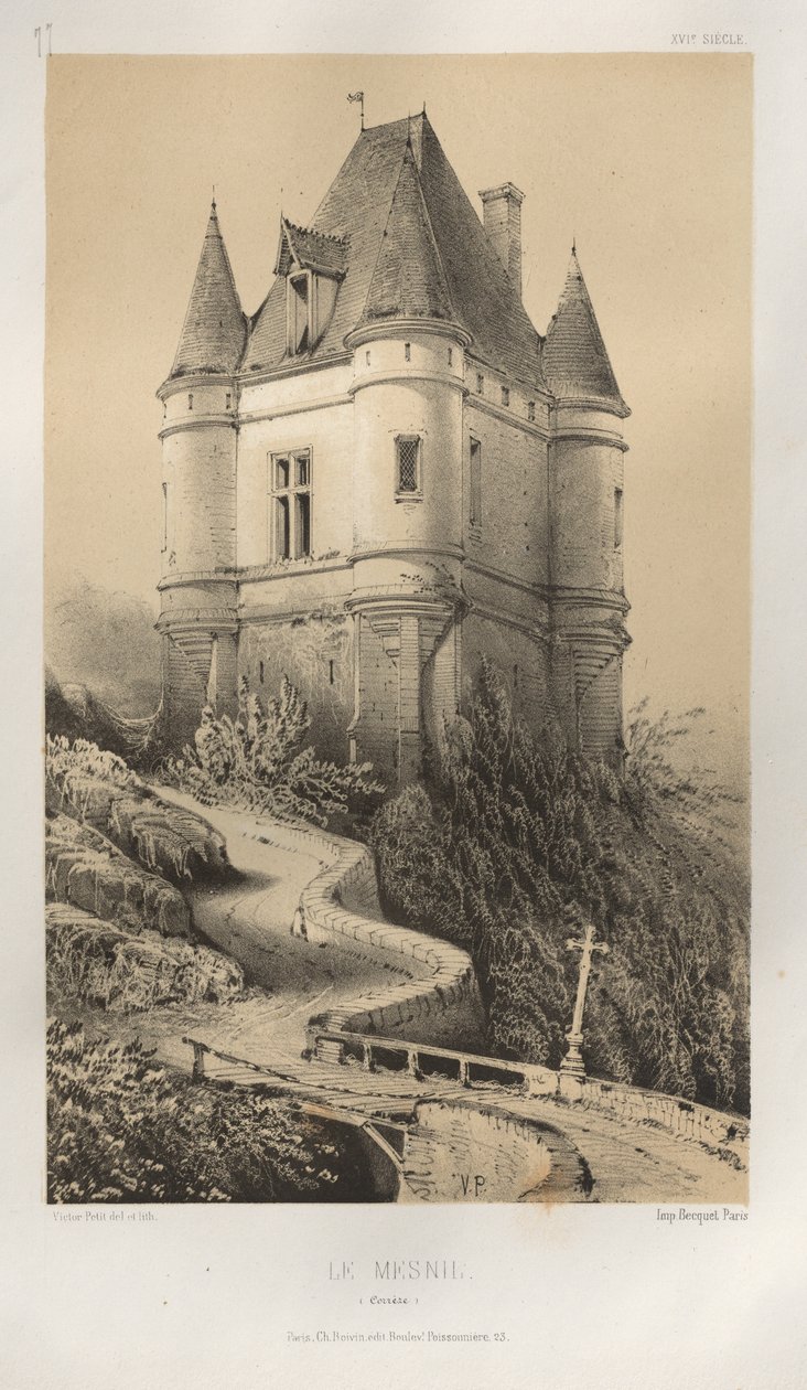 Festői építészet vagy a 15. századi műemlékek. És XVI. Századok: XV. és XVI. századi francia kastélyok: Pl. 77, Le Mesnil (Corrèze) alkotó: Victor Petit