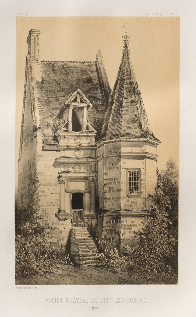 Festői építészet vagy a 15. századi műemlékek. És XVI. Századok: XV. és XVI. századi francia kastélyok: Pl. 86, Gisy-Les-Nobles régi kastélya (Yonne) alkotó: Victor Petit
