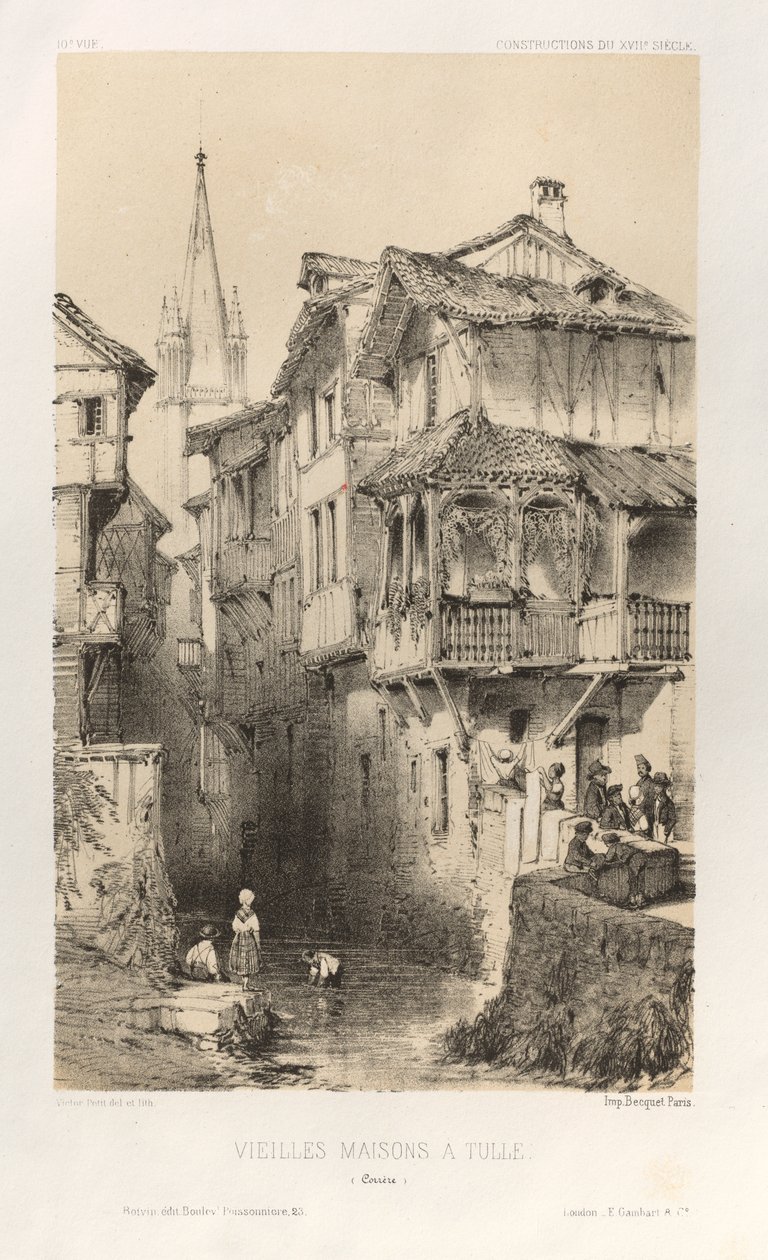 Festői építészet vagy a 15. századi műemlékek. És XVI. Századok: Franciaország XV. és XVI. századi kastélyai: Pl. 10, Régi házak Tulle-ben (Correze) alkotó: Victor Petit