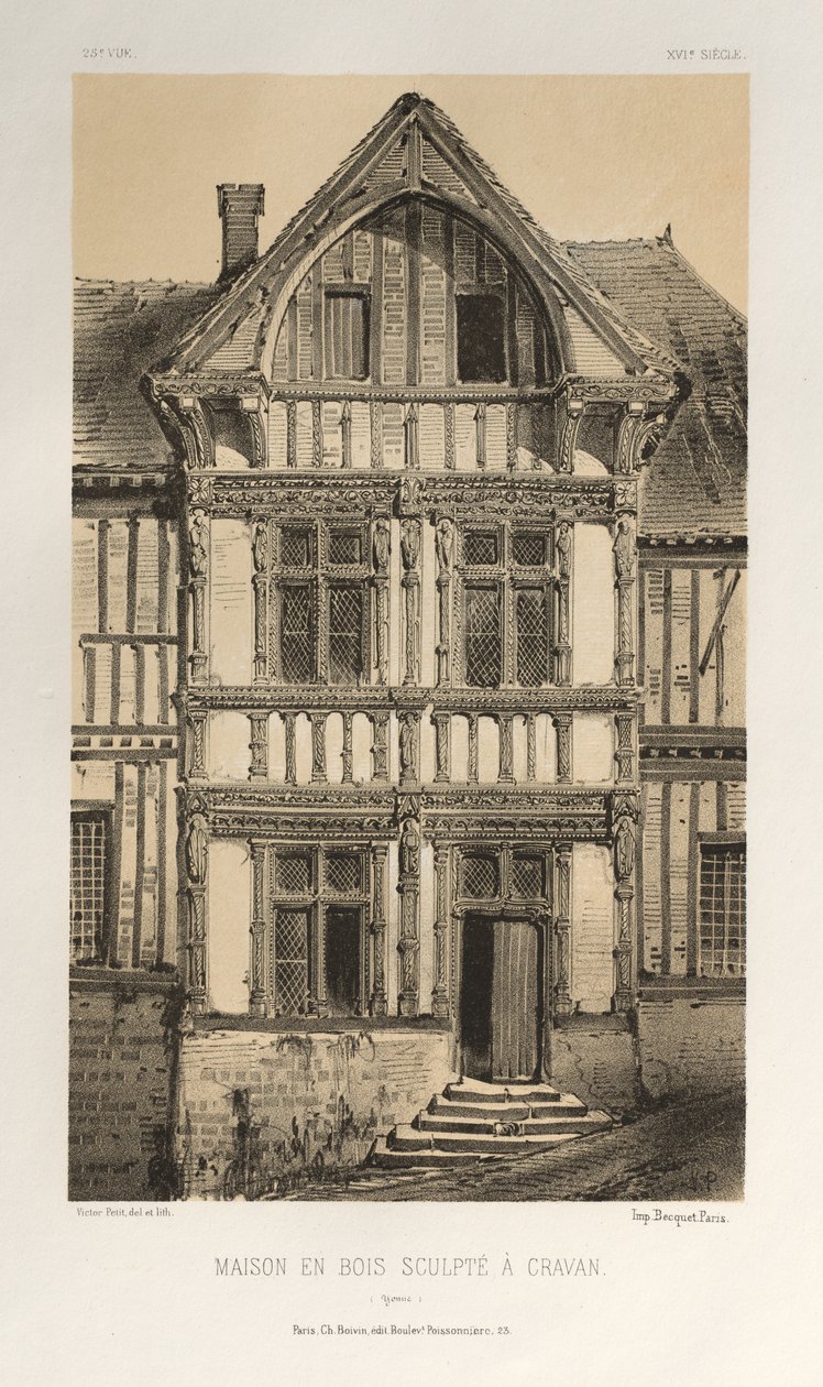 Festői építészet vagy a 15. századi műemlékek. És XVI. Századok: XV. és XVI. századi francia kastélyok: Pl. 25, faragott faház Cravanban (Yonne) alkotó: Victor Petit