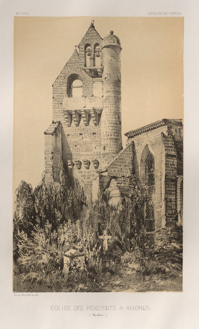 Festői építészet vagy a 15. századi műemlékek. És XVI. Századok: XV. és XVI. századi Chateaux De France: Pl. 40, Bűnbánók temploma Avignonban (Vaucluse) alkotó: Victor Petit